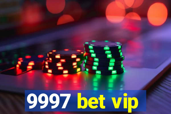 9997 bet vip